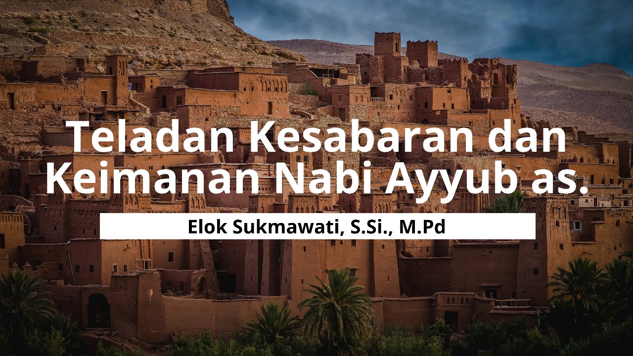 Teladan Kesabaran dan Keimanan Nabi Ayyub as.